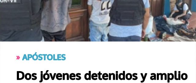 APÓSTOLES: Dos jóvenes detenidos y amplio recupero de objetos robados tras una serie de ilícitos en barrios y colonias