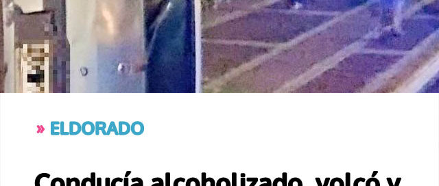 Conducía alcoholizado, volcó y terminó detenido tras un grave siniestro vial