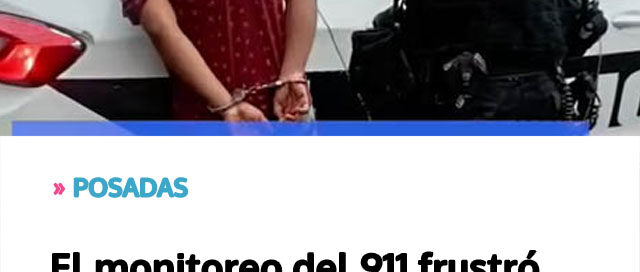 El monitoreo del 911 frustró dos robos y terminó con detenidos