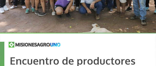 Encuentro de productores y productoras en Corpus: Misiones y el desafío de producir lo que consume